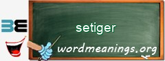 WordMeaning blackboard for setiger